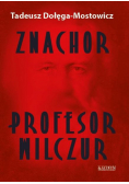 Znachor. Profesor Wilczur BR