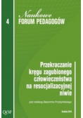 Przekraczanie kręgu zagubionego człowieczeństwa na resocjalizacyjnej niwie