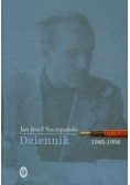 Dziennik 1945-1956 Tom 1