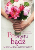 Po prostu bądź