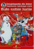 Było sobie życie. Encyklopedia dla dzieci