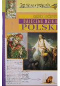 Bajeczne dzieje Polski