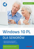 Danowski Bartosz - Windows 10 PL. Dla seniorów