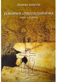 Fenomen chrześcijaństwa Wkład w kulturę
