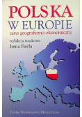 Polska w Europie Zarys geograficzno - ekonomiczny