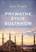 Prywatne życie sułtanów Sekrety władców Imperium