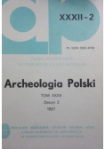 Archeologia Polski Tom XXXII Zeszyt 2