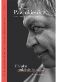 Z braku rodzi się lepsze Wywiad strumyk