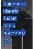 Najnowsza historia świata 1995 -2007 Tom IV