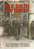 Moje ścieżki partyzanckie