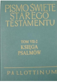 Pismo Święte Starego i Nowego testamentu Tom VII  -  2 Księga psalmów