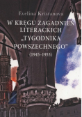 W kręgu zagadnień literackich "Tygodnika Powszechnego" (1945-1953)