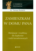 Zamieszkam w domu Pana