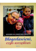 Błogosławieni czyli szczęśliwi