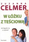 W łóżku z teściową Jak dogadać się w rodzinie