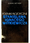 Polemiki filozoficzne Stanisława Ignacego Witkiewicza