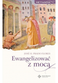 Metanoia. Ewangelizować z Mocą