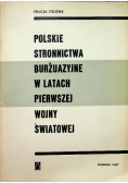 Polskie stronnictwa burżuazyjne w latach pierwszej wojny światowej