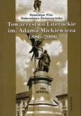 Towarzystwo Literackie im Adama Mickiewicza 1886 - 2006