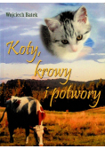 Koty krowy i potwory