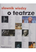 Słownik wiedzy o teatrze