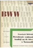Dowodzenie wojskami koalicji na tle bitwy w Normandii