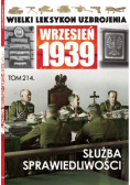 Wielki Leksykon Uzbrojenia Wrzesień 1939 Tom 214 Służba sprawiedliwości