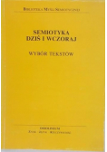 Semiotyka dziś i wczoraj. Wybór tekstów