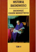 Historia duchowości Tom 5 Duchowość czasów nowożytnych
