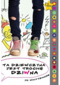 Ta dziewczyna jest trochę dziwna