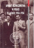 Aparat bezpieczeństwa w Polsce w latach 1953 - 1954