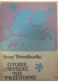 O tobie myśleć nie przestanę