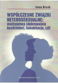 Współczesne związki heteroseksualne: małżeństwa (dobrowolnie bezdzietne), kohabitacje, LAT