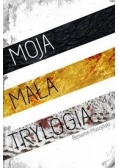 Moja mała trylogia