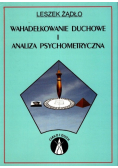 Wahadełkowanie duchowe i analiza psychometryczna
