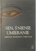 Sen śnienie umieranie Zgłębianie świadomości z Dalaj Lamą