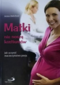 Matki nie noszą kostiumów