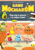 Gang Mocniaków Miej olej w głowie i w całym sobie