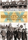 Dwudziestolecie międzywojenne Tom 36 Uroczystości i Święta