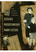 Ostatnie przedstawienie Panny Esterki