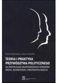 Teoria i praktyka przywództwa politycznego