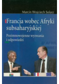 Francja wobec Afryki subsaharyjskiej