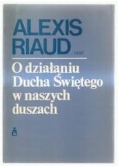 O działaniu Ducha Świętego w naszych duszach