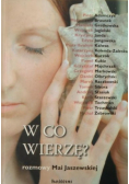 W co wierzę Rozmowy Mai Jaszewskiej