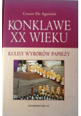 Konklawe XX wieku Kulisy wyborów papieży