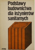Podstawy budownictwa dla inżynierów sanitarnych