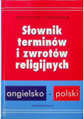 Słownik terminów i zwrotów religijnych angielsko - polski
