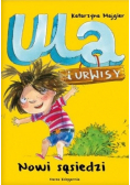 Ula i Urwisy Nowi sąsiedzi