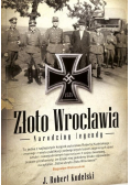 Złoto Wrocławia Narodziny legendy
