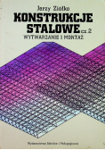 Konstrukcje Stalowe Część 2 Wytwarzanie i montaż
